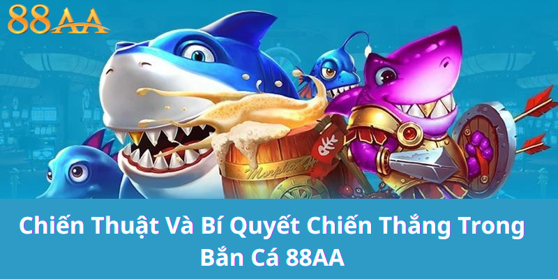 ưu điểm khi tham gia bắn cá 88aa